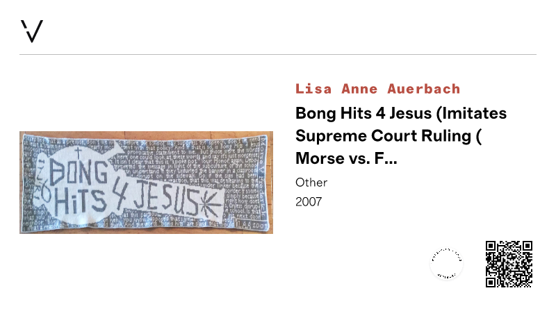 Lisa Anne Auerbach Bong Hits 4 Jesus (Imitates Supreme Court Ruling